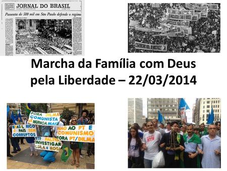 Marcha da Família com Deus pela Liberdade – 22/03/2014.
