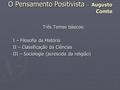 O Pensamento Positivista – Augusto Comte