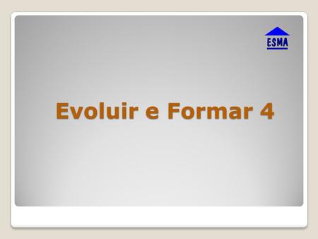 Evoluir e Formar 4. Autores: Paulo Roque e Márcio Castro.