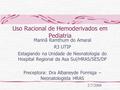 Uso Racional de Hemoderivados em Pediatria Marinã Ramthum do Amaral R3 UTIP Estagiando na Unidade de Neonatologia do Hospital Regional da Asa Sul/HRAS/SES/DF.