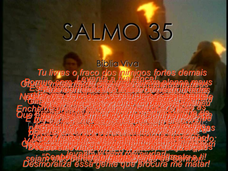 SALMO 35 1. Defende-me, Senhor, dos que Bíblia Sagrada - Pensador