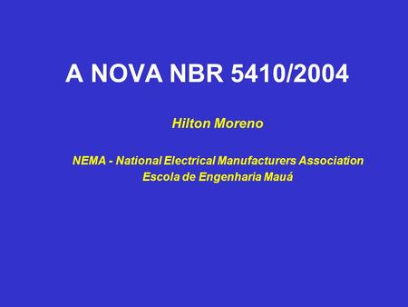 A NOVA NBR 5410/2004 Hilton Moreno