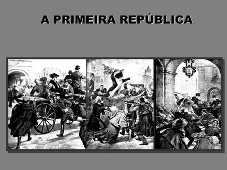 A PRIMEIRA REPÚBLICA. No século XIX, o povo continuava a viver com muitas dificuldades. A cedência de Portugal ao ultimato inglês contribuiu para aumentar.
