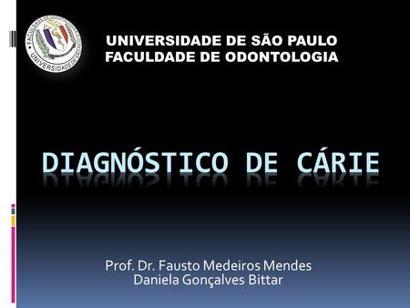 Prof. Dr. Fausto Medeiros Mendes Daniela Gonçalves Bittar
