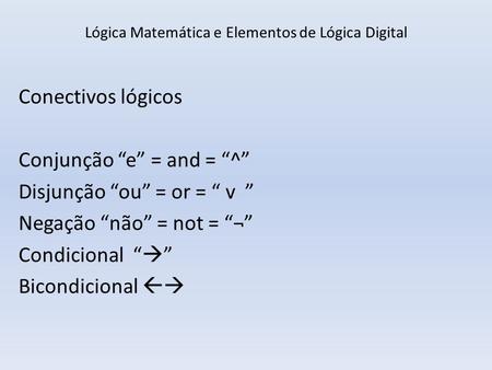 Lógica Matemática e Elementos de Lógica Digital
