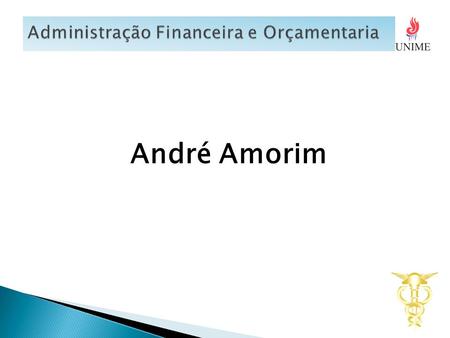 André Amorim. DFC Três Grupos: 1 – Atividades Operacionais; 2 – Atividades de Investimento; 3 – Atividades de Financiamento;