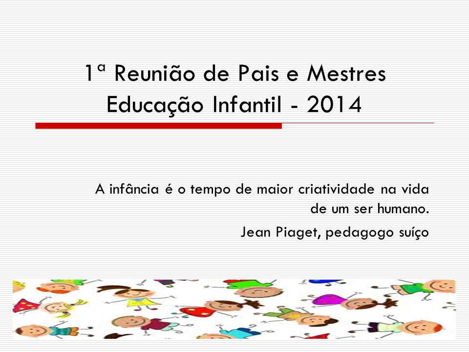 PPT - Reunião de Pais 2º Bimestre Educação Infantil Ensino  Fundamental(1ºSegmento) PowerPoint Presentation - ID:969316