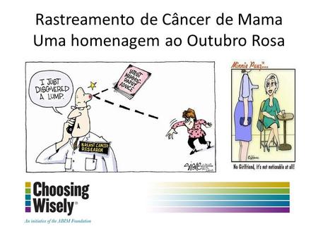 Rastreamento de Câncer de Mama Uma homenagem ao Outubro Rosa.