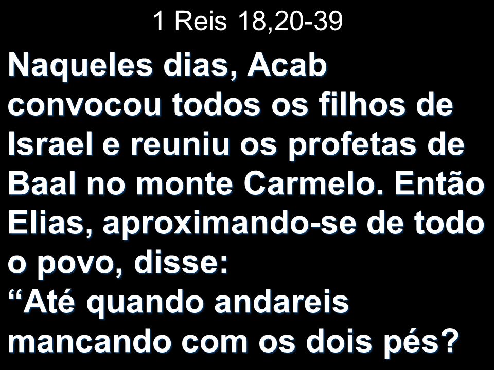 1 Reis 18:19-39 - Bíblia