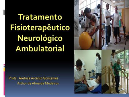 Tratamento Fisioterapêutico Neurológico Ambulatorial