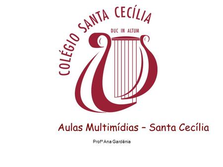Aulas Multimídias – Santa Cecília