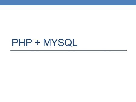 PHP + MYSQL. Mysql O MySQL é servidor de banco de dados multiusuário, multitarefa que trabalha com uma das linguagens de manipulação de dados mais popularizadas.