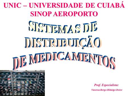 UNIC – UNIVERSIDADE DE CUIABÁ SINOP AEROPORTO
