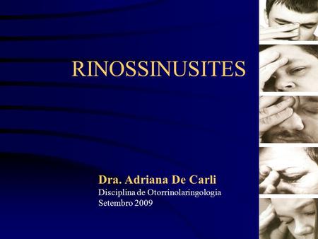 RINOSSINUSITES Dra. Adriana De Carli