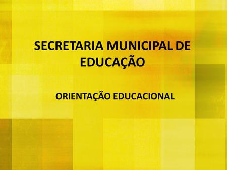 SECRETARIA MUNICIPAL DE EDUCAÇÃO