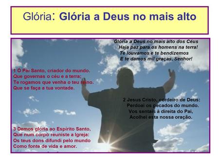 Glória: Glória a Deus no mais alto