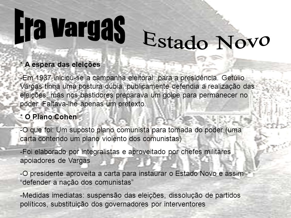 Era Vargas A Revolução de 1930 * Fim da política do café 