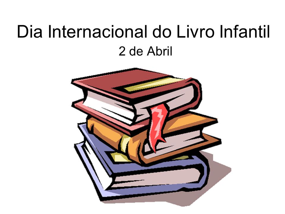 Dia Internacional do Livro Infantil - ppt carregar