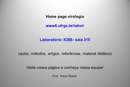 Laboratório: ICBS- sala 315