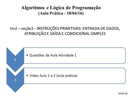 Algoritmos e Lógica de Programação