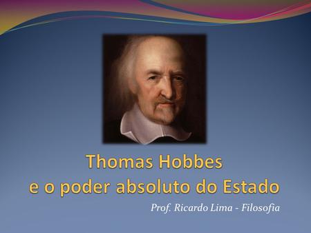 Thomas Hobbes e o poder absoluto do Estado