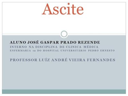 Ascite Aluno José Gaspar Prado Rezende