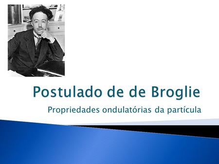 Postulado de de Broglie