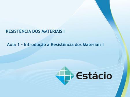 RESISTÊNCIA DOS MATERIAIS I