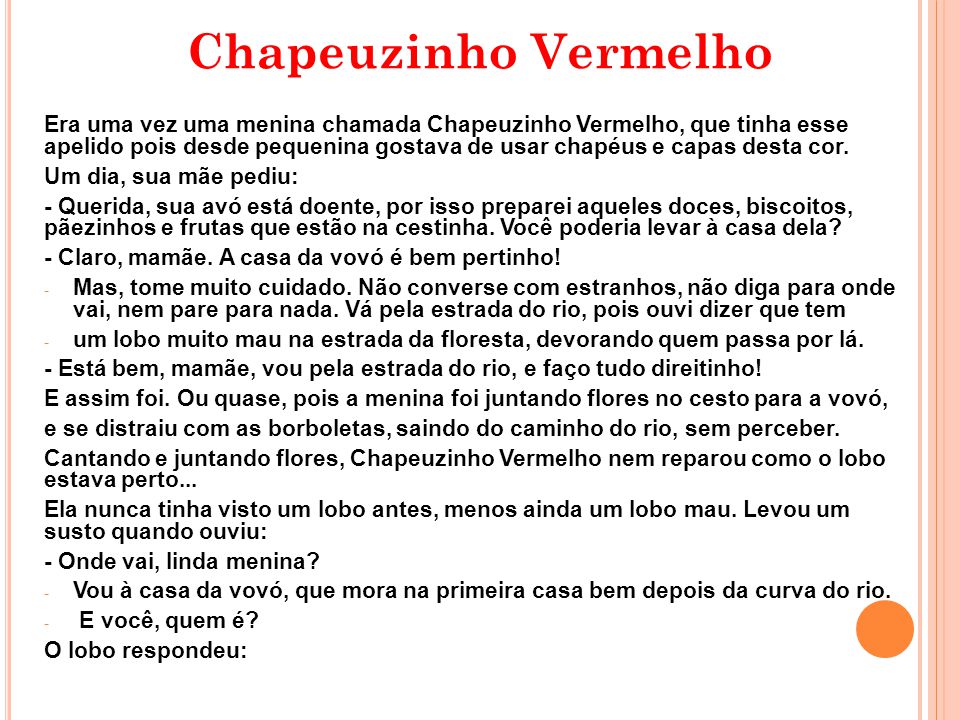 Chapeuzinho Vermelho Era uma vez uma menina chamada Chapeuzinho Vermelho,  que tinha esse apelido pois desde pequenina gostava de usar chapéus e  capas. - ppt video online carregar