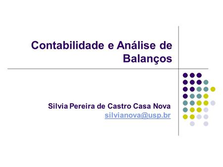 Contabilidade e Análise de Balanços Silvia Pereira de Castro Casa Nova