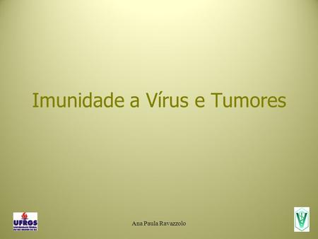 Imunidade a Vírus e Tumores