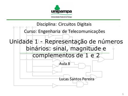 Disciplina: Circuitos Digitais Curso: Engenharia de Telecomunicações