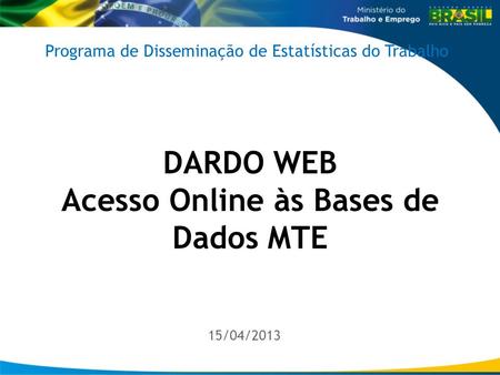Acesso Online às Bases de Dados MTE