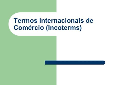 Termos Internacionais de Comércio (Incoterms)