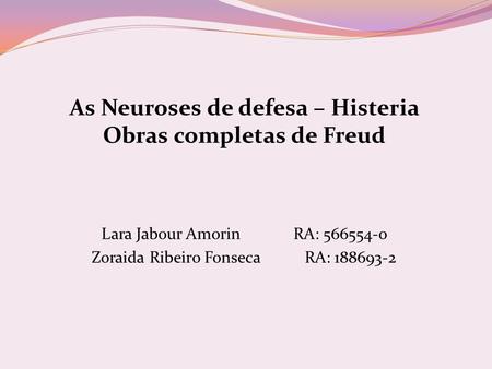 As Neuroses de defesa – Histeria Obras completas de Freud