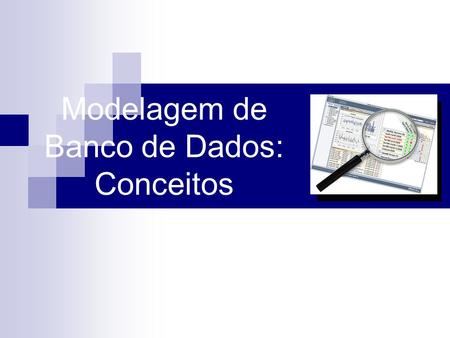 Modelagem de Banco de Dados: Conceitos