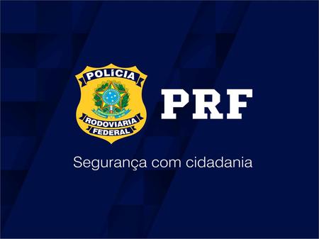 SEMINÁRIO SINDISAN – ROUBO E FURTO DE CARGAS A POLÍCIA RODOVIÁRIA FEDERAL é integrante do Sistema Nacional de Prevenção, Fiscalização e Repressão ao.