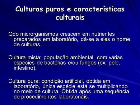 Culturas puras e características culturais