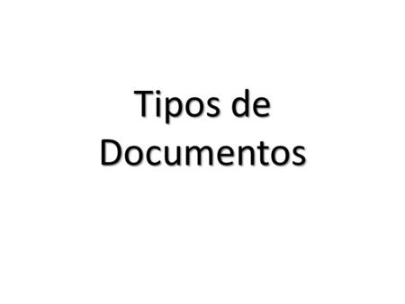 Tipos de Documentos.