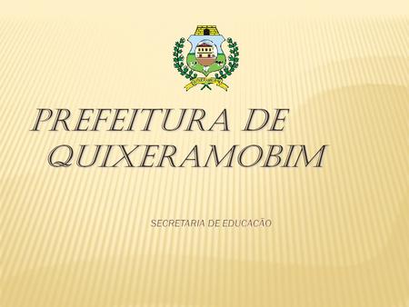 PREFEITURA DE quixeramobim. Apresentação dos gastos em educação no exercício de 2015, pelo município de Quixeramobim.