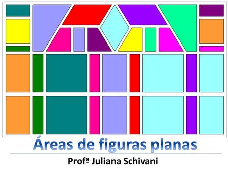 Profª Juliana Schivani São quadriláteros que possuem dois lados paralelos denominados bases.