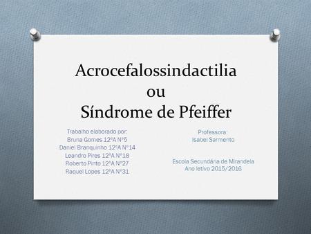 Acrocefalossindactilia ou Síndrome de Pfeiffer