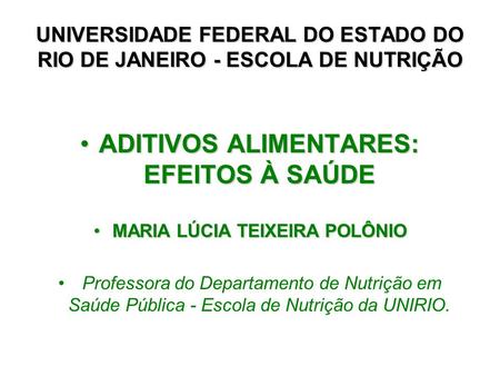 UNIVERSIDADE FEDERAL DO ESTADO DO RIO DE JANEIRO - ESCOLA DE NUTRIÇÃO