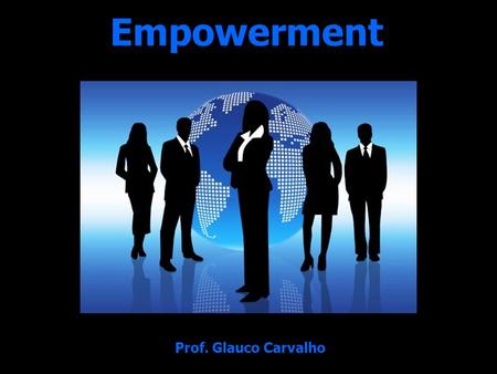 Empowerment Prof. Glauco Carvalho.