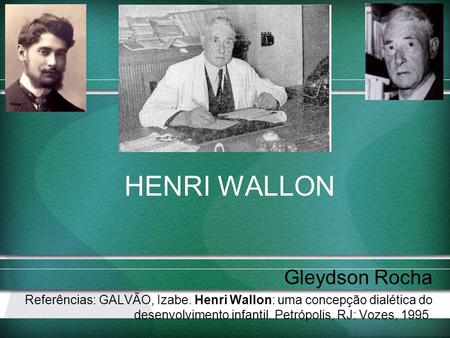 HENRI WALLON Gleydson Rocha