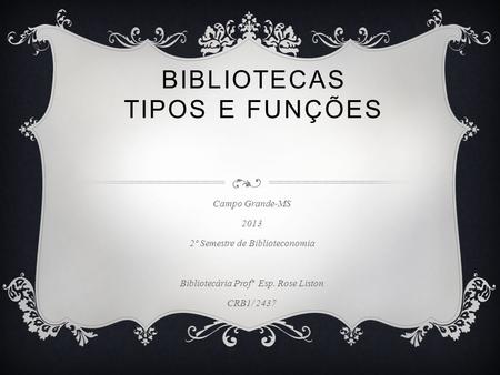 BIBLIOTECAS TIPOS E FUNÇÕES
