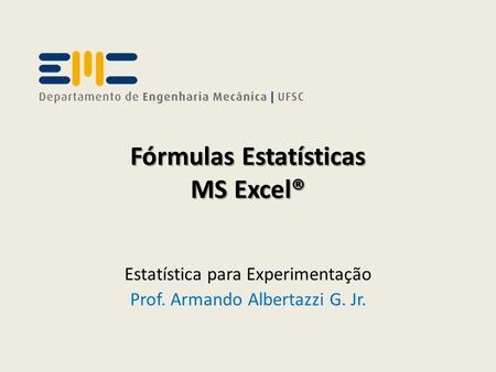 Fórmulas Estatísticas MS Excel®