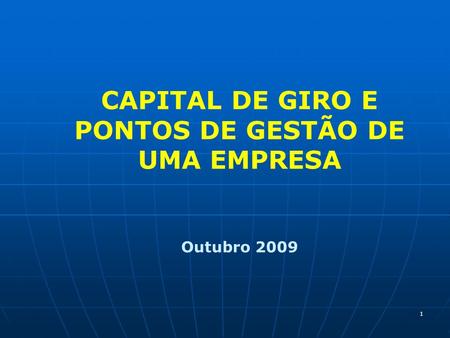 CAPITAL DE GIRO E PONTOS DE GESTÃO DE UMA EMPRESA