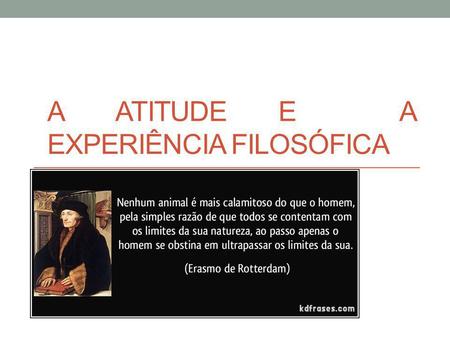 A atitude e a experiência filosófica