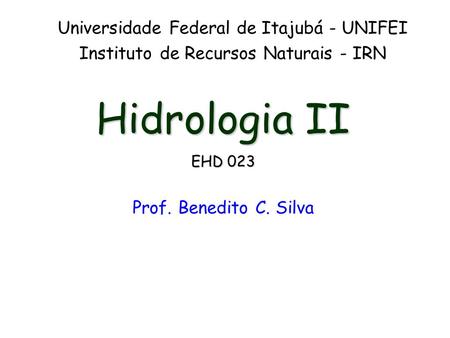Hidrologia II Universidade Federal de Itajubá - UNIFEI